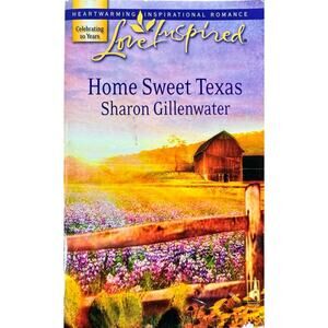 Home Sweet Texas by Sharon Gillenwater (Paperback)